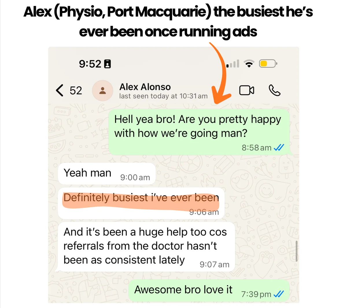 WhatsApp message from Alex: Definitely busiest I've ever been. And it's been a huge help too because referrals from the doctor haven't been as consistent lately.