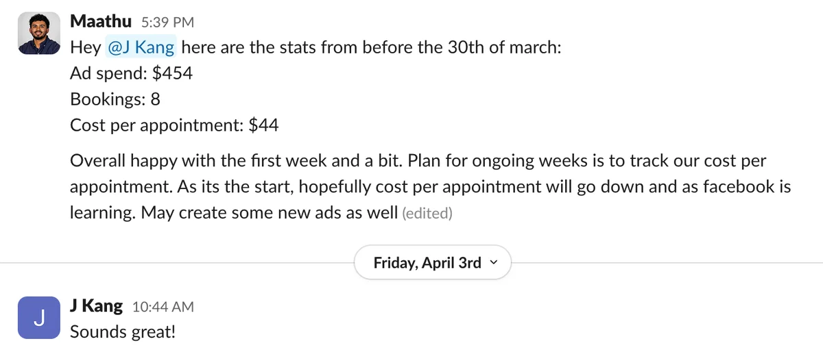 Slack report to Jason: $454 ad spend, 8 bookings, $44 cost per appointment in the first week and a bit. Jason replies: Sounds great!